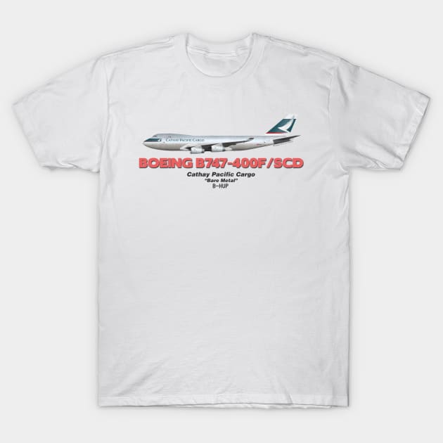 Boeing B747-400F/SCD - Cathay Pacific Cargo "Bare Metal" T-Shirt by TheArtofFlying